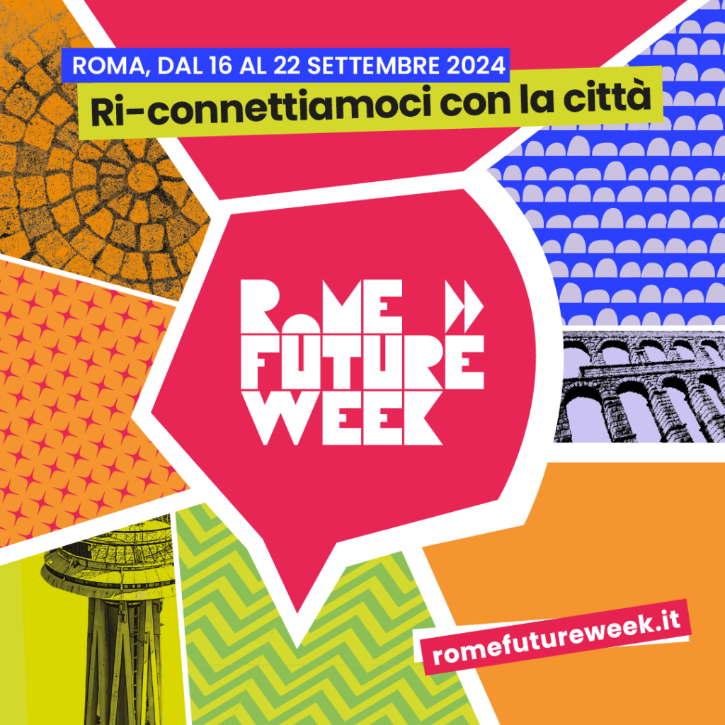 Rome Future Week: our collaboration with Rome Municipality in the name of Innovation